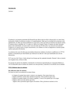 Introducción Autismo El autismo es un trastorno penetrante del desarrollo que afecta...