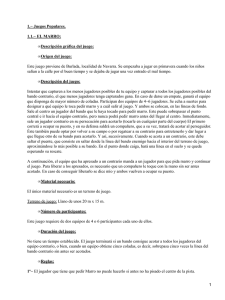 1.− Juegos Populares. 1.1.− EL MARRO: Descripción gráfica del juego: Origen del juego: