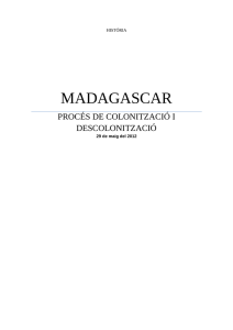 MADAGASCAR PROCÉS DE COLONITZACIÓ I DESCOLONITZACIÓ HISTÓRIA