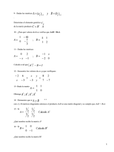9− Dadas las matrices . Determine el elemento genérico de la matriz producto