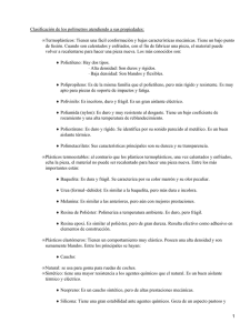 Clasificación de los polímetros atendiendo a sus propiedades: •