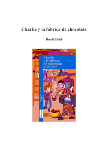 Charlie y la fábrica de chocolate; Roald Dahl