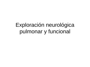 Exploración neurológica y pulmonar