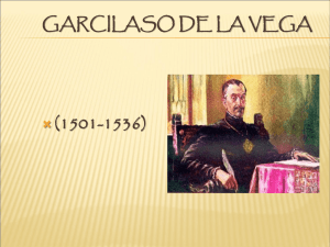 GARCILASO DE LA VEGA (1501-1536) 