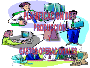 Planificación de producción y gastos operacionales