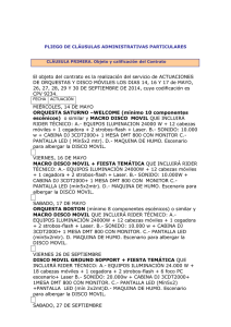 El objeto del contrato es la realización del servicio de... DE ORQUESTAS Y DISCO MÓVILES LOS DIAS 14, 16 Y...