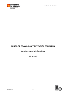 CURSO DE PROMOCIÓN Y EXTENSIÓN EDUCATIVA Introducción a la Informática (60 horas)