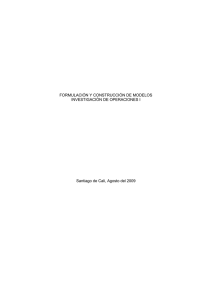 FORMULACIÓN Y CONSTRUCCIÓN DE MODELOS INVESTIGACIÓN DE OPERACIONES I