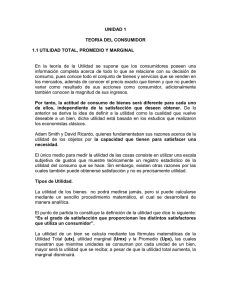 UNIDAD 1  TEORIA DEL CONSUMIDOR 1.1 UTILIDAD TOTAL, PROMEDIO Y MARGINAL