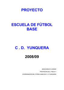 PROYECTO ESCUELA DE FÚTBOL BASE C . D.  YUNQUERA