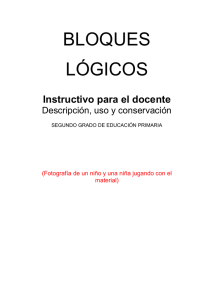 BLOQUES LÓGICOS Instructivo para el docente Descripción, uso y conservación