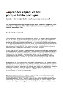 Aprender espaol es fcil porque hablo portugus