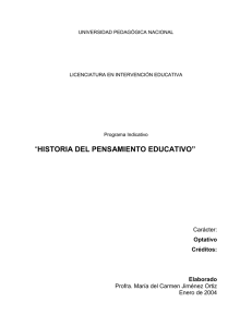 HISTORIA DEL PENSAMIENTO EDUCATIVO”  Carácter: Profra. María del Carmen Jiménez Ortiz
