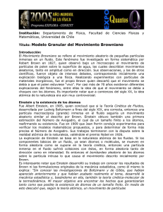 Modelo Granular del Movimiento Browniano  Matemáticas, Universidad de Chile Institución: