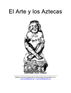 El Arte y los Aztecas - Instituto Cultural Quetzalcoatl