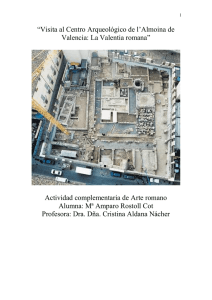 “Visita al Centro Arqueológico de l’Almoina de Valencia: La Valentia romana”
