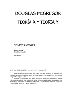 DOUGLAS McGREGOR : LA TEORÍA X Y LA TEORÍA Y