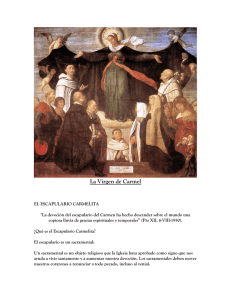 La Virgen de Carmel EL ESCAPULARIO CARMELITA "La devoción