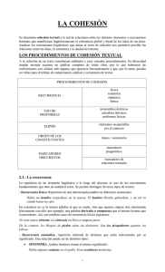 LA COHESIÓN Se denomina cohesión textual a la red de relaciones