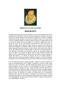 Miguel de Cervantes Saavedra BIOGRAFÍA El insigne escritor