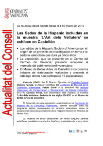 Las  Sedas  de  la  Hispanic ... la  muestra  ‘L’Art  dels  Velluters’ ... exhiben en Castellón