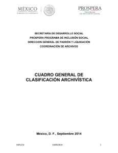 CUADRO GENERAL DE CLASIFICACIÓN ARCHIVÍSTICA México, D. F., Septiembre 2014