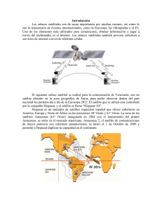 Introducción Los enlaces satelitales son de suma importancia por