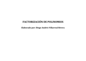 FACTORIZACIÓN DE POLINOMIOS  Elaborado por: Diego Andrés Villarreal Rivera