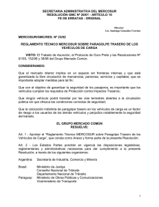 SECRETARIA ADMINISTRATIVA DEL MERCOSUR RESOLUCIÓN GMC Nº 26/01 - ARTÍCULO 10