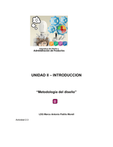 UNIDAD II – INTRODUCCION “Metodología del diseño” LDG Marco