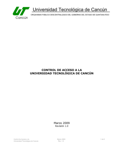 Universidad Tecnológica de Cancún CONTROL DE ACCESO A LA Marzo 2009