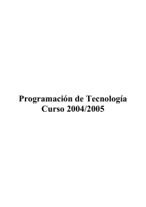 Programación de Tecnología Curso 2004/2005 1.