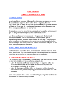 CONTABILIDAD TEMA 5: LOS LIBROS AUXILIARES 1. INTRODUCCION