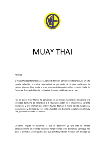 MUAY THAI Historia El muay thai (del tailandés: มวยไทย, conocido