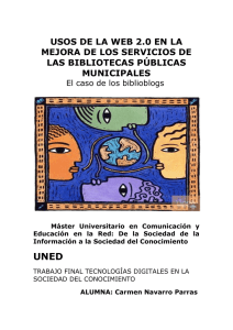 USOS DE LA WEB 2.0 EN LA LAS BIBLIOTECAS PÚBLICAS MUNICIPALES