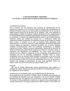 CASO INGENIEROS ASESORES CULTURA Y NEGOCIOS INTERNACIONALES EN TURQUIA A) PRESENTACIONES