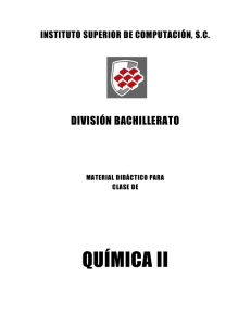 QUÍMICA II  DIVISIÓN BACHILLERATO INSTITUTO SUPERIOR DE COMPUTACIÓN, S.C.