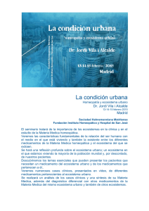 La condición urbana Homeopatía y ecosistema urbano Dr. Jordi Vila