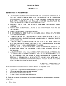 TALLER DE FÍSICA  NOVENO A - B CONDICIONES DE PRESENTACIÓN: