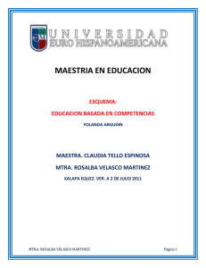 MAESTRIA EN EDUCACION ESQUEMA: EDUCACION BASADA EN COMPETENCIAS MAESTRA. CLAUDIA TELLO ESPINOSA