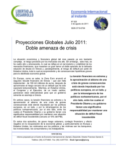 Proyecciones Globales Julio 2011: Doble amenaza de crisis conomía nternacional