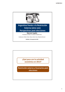 Argentina frente a la Restricción  Externa (otra vez): Perspectivas post elecciones Marcelo Capello