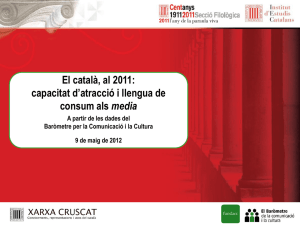 El català, al 2011: capacitat d’atracció i llengua de media