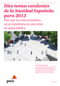 Diez temas candentes de la Sanidad Española para 2013. Para que la crisis económica no se transforme en una crisis de salud pública