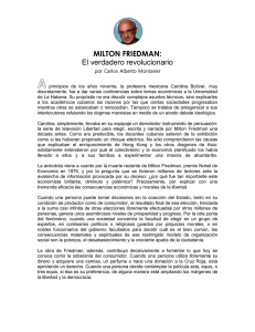 MILTON FRIEDMAN: El verdadero revolucionario por Carlos Alberto Montaner