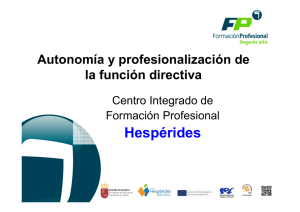 Hespérides Autonomía y profesionalización de la función directiva Centro Integrado de