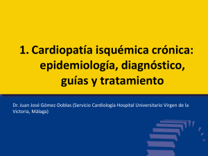 Cardiopatía isquémica crónica: Epidemiología, Diagnóstico, Guías y Tratamiento