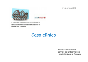 Caso clínico Alfonso Arranz Martín Servicio de Endocrinología Hospital Univ de la Princesa