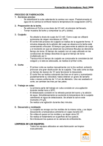 Formación de formadores. Perú 2006 PROCESO DE FABRICACIÓN. 1. Acciones previas: