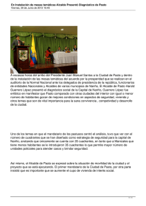A escasas horas del arribo del Presidente Juan Manuel Santos... de la instalación de las mesas temáticas del acuerdo por...